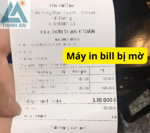 máy in bill bị mờ