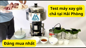 test máy xay giò chả tại Hải Phòng